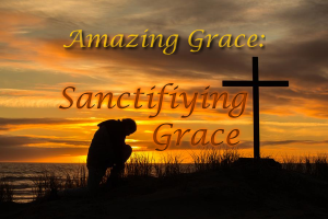 Amazing-Grace-Sanctifying-Grace